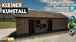 LS22 Mods - Kleiner Kuhstall - LS22 Modvorstellung