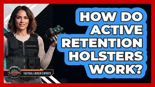 How Do Active Retention Holsters Work?