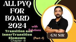 Transition and inner Transition Elements Class 12 Chemistry| PYQ | #boardexams #mhtcet #board2024