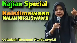 Keistimewaan Malam Nisfu Syaban // Ustadzah Mumpuni Handayayekti Terbaru