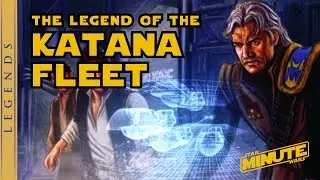 The Legend of the Katana Fleet - Star Wars Minute