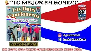 Hermosa flor divina - Los Duos Cancioneros