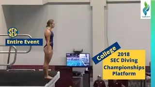 2018 SEC Southeastern Conference - Womens Platform Diving Finals - Championships