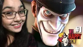 Just Smile & Be Happy! | We Happy Few Gameplay Part 1