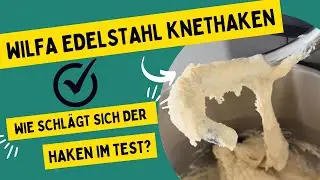 Wilfa Probaker Edelstahl Knethaken im Test. Ein Vorteil für die Küchenmaschine?