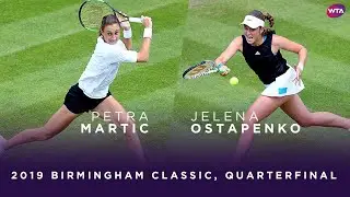 Petra Martic vs. Jelena Ostapenko | 2019 Birmingham Classic Quarterfinal | WTA Highlights