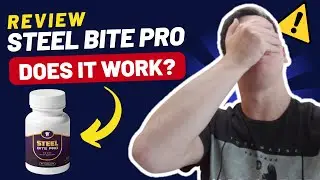 Steel Bite Pro Review: Does it work or is it Scam? Is it Legitimate? Ingredients and Side Effects