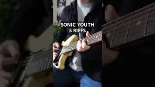 5 Sonic Youth Riffs