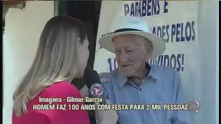 Seu Jo&atilde;o qual &eacute; o segredo pra viver 100 anos?