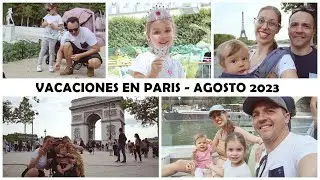 DIA 2 | VACACIONES EN PARIS AGOSTO 2023 | VLOG FAMILIAR