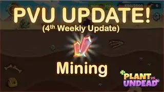 PLANT VS UNDEAD l PVU l FARM 3.0 UPDATE | MINING