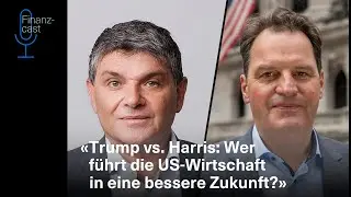 Finanzcast #32: Trump vs. Harris: Wer f&uuml;hrt die US-Wirtschaft in eine bessere Zukunft? | BKB