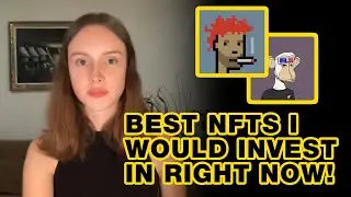 Best NFT's I would Invest in right now