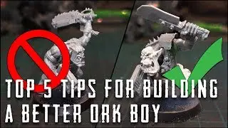 Top 5 tips for building better Ork boyz