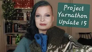 Project Yarnathon | Update 15
