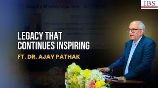 Legacy That Continues Inspiring ft. Dr. Ajay Pathak