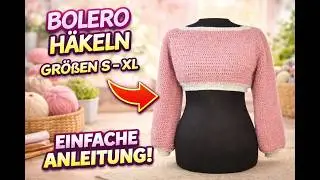 BOLERO HÄKELN GRÖßEN S - XL