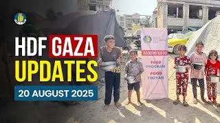 HDF Gaza Updates | 20 August 2025 