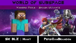 SK BLZ | Many (Steve) Vs PepsiCanBrandon (Robin) - Winners Pools World of Subspace Winter '23