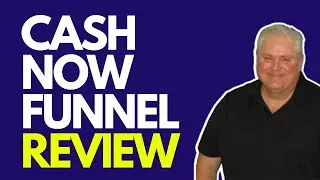 Cash Now Funnel Review