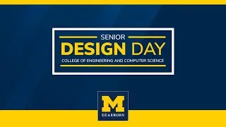 UM-Dearborn | CECS | Senior Design Day 2025 | Ceremony