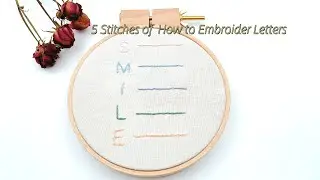 5 Stitches of  How to Embroider Letters | Alphabet Letters Hand Embroidery Tutorial for Beginners