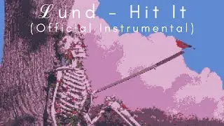 ℒund - Hit It (Official Instrumental)