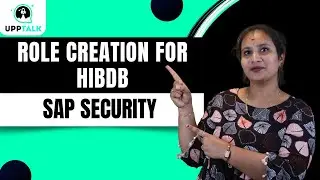 SAP Security Role Creation for HIBDB | SAP Security Roles for HIBDB | SAP Security Training |Upptalk