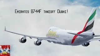 | P3D v3 | Emirates SkyCargo B74F takeoff Dubai! HD