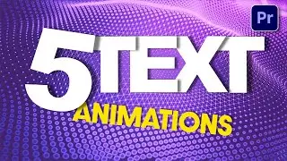 5 Text Animations For Beginners In Premiere Pro 2022