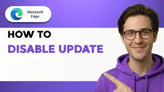 How to Disable Microsoft Edge Update [2026 Full Guide]