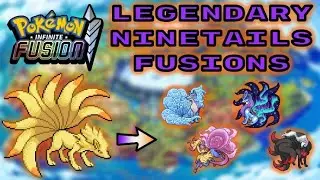 All Legendary Ninetails Fusions | Pokemon Infinite Fusion Compilation