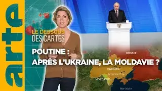 Vladimir Poutine : après l'Ukraine, la Moldavie ? | L'essentiel du Dessous des Cartes | ARTE