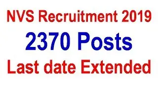 NVS Recruitment 2019 | 2370 Posts | Last date Extended