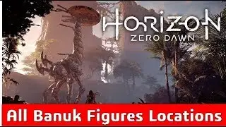 Horizon Zero Dawn - All Banuk Figures Locations and How to get there