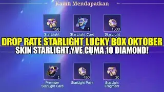 TEST DROP RATE DRAW STARLIGHT LUCKY BOX OKTOBER 2025! SKIN STARLIGHT YVE 10 DIAMOND MOBILE LEGENDS