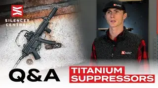 Q & A - Titanium Suppressors