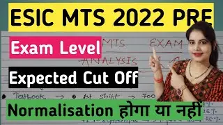 ESIC MTS Prelims Expected Cutoff 2022 | ESIC MTS Prelims Normalisation |  Exam Level/ By Parul Dhama