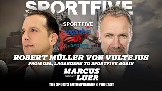#32. Robert M&uuml;ller von Vultejus, &ldquo;From UFA, Lagardere To SPORTFIVE Again&rdquo;