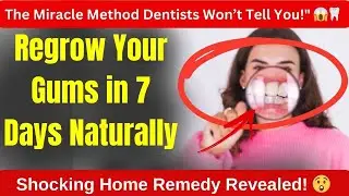 How to regrow gums around teeth naturally | How to regrow gums around teeth | Grow teeth gums back