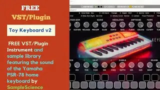 Toy Keyboard v2 - FREE Piano VST/Plugin by SampleScience #ToyKeyboardv2 #SampleScience