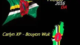 [Mas Domnik 2016] Carlyn XP - Bouyon Wuk - Dominica Bouyon 2016
