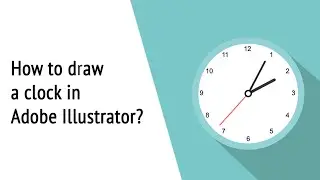 How to draw a clock in Adobe Illustrator?