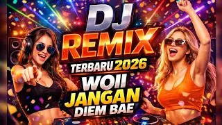 DJ REMIX DANGDUT TERBARU 2026 | WOII JANGAN DIEM BAE FULL BASS
