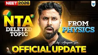 ⚡NTA&rsquo;s Big Change in Physics Syllabus! | Anupam Sir #neet2026
