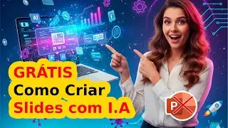 Como criar Apresenta&ccedil;&otilde;es de Slides com IA DE GRA&Ccedil;A | Intelig&ecirc;ncia Artificial