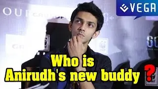Who is Anirudh's new buddy ? : Kollywood Latest News & Gossips