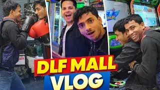 DLF Mall part 2 Aaj Gulshan mere bich mein boxing ka match doston ke sath bahut aana maza
