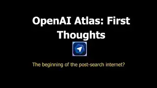 OpenAI Atlas and the Post-Search (and Maybe Post-Browsing) Internet