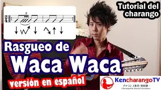 KencharangoTV 【Rasgueo de Waca Waca】 Tutorial del Charango